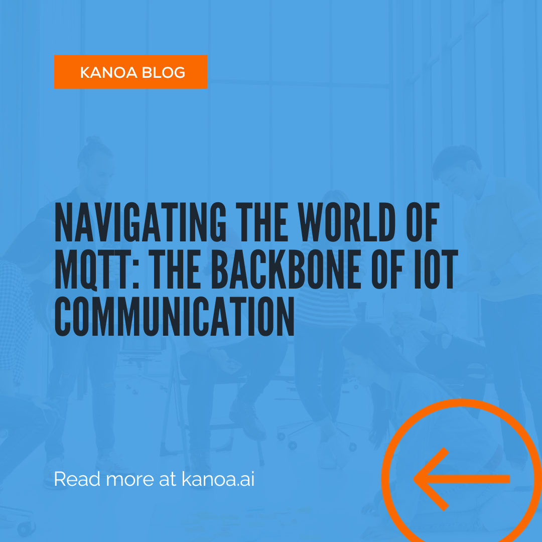 Navigating the World of MQTT: The Backbone of IoT Communication