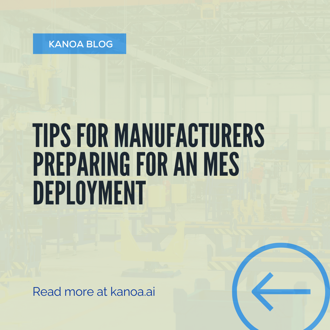 Tips for Manufacturers Preparing for an MES Deployment